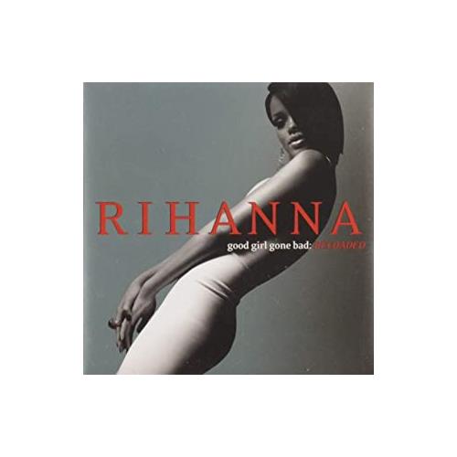 Rihanna Good Girl Gone Bad: Reloaded (CD)