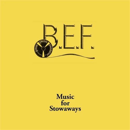 B.E.F. (British Electronic Foundation) Music For Stowaways (LP)