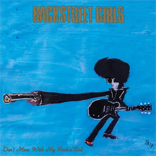 Backstreet Girls Don't Mess With My Rock'n'Roll (CD)