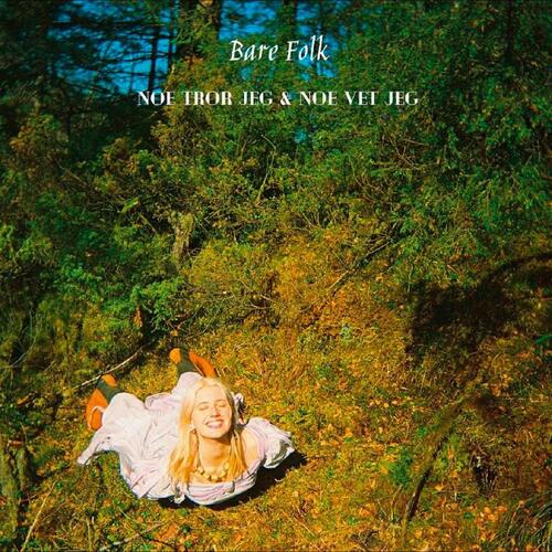 Bare Folk Noe Tror Jeg & Noe Vet Jeg (LP) 