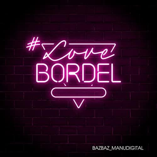 Bazbaz & Manudigital Lovebordel (LP)