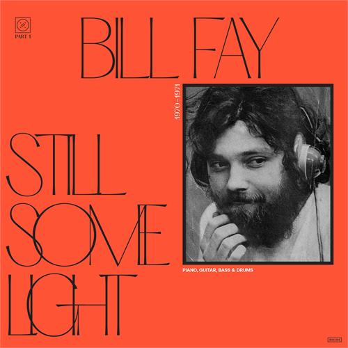 Bill Fay Still Some Light: Part 1 (CD) 