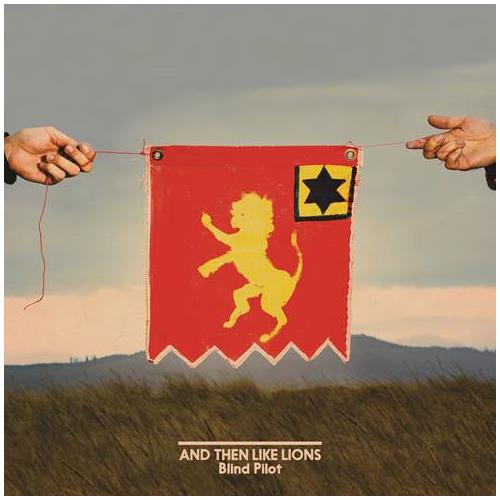 Blind Pilot And Then Like Lions (CD) 