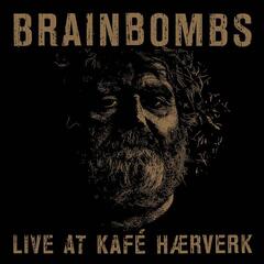 Brainbombs Live At Kafé Hærverk (2LP)