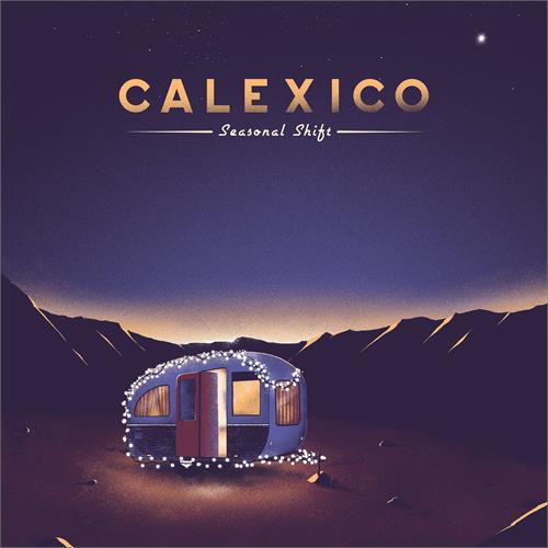 Calexico Seasonal Shift (CD)