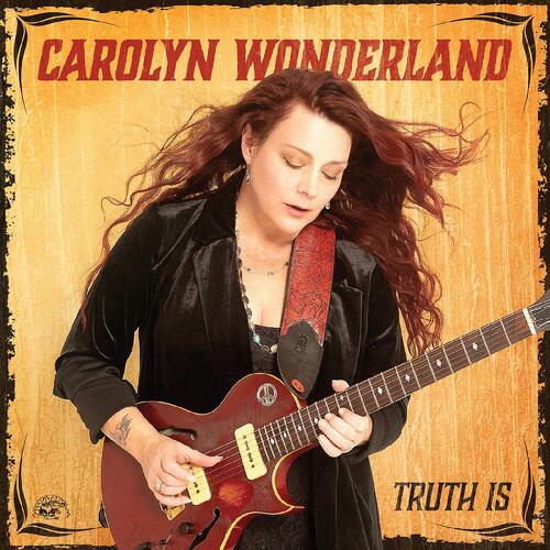 Carolyn Wonderland Truth Is - LTD (LP) 