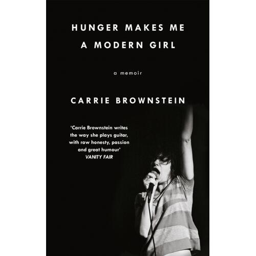 Carrie Brownstone Hunger Makes Me A Modern Girl (BOK) 