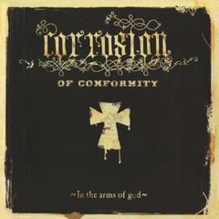 Corrosion Of Conformity In The Arms Of God - LTD (2LP)