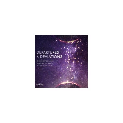 Daniel Grabois/Renée Jolles/Phillip Bush Departures And Deviations (CD)