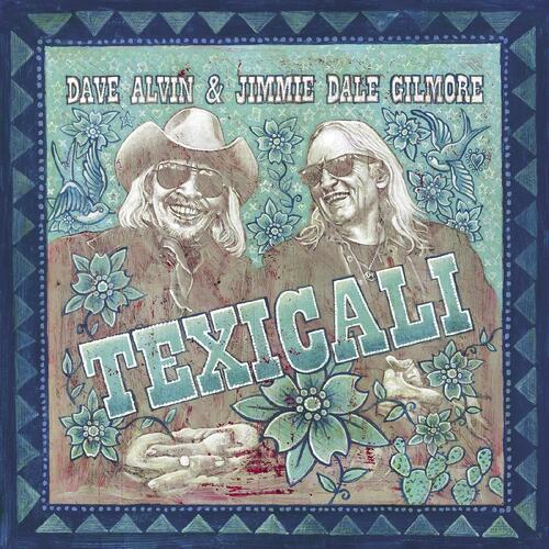 Dave Alvin & Jimmie Dale Gilmore TexiCali (CD)