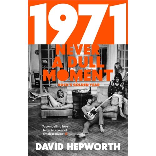 David Hepworth 1971 - Never A Dull Moment (BOK)
