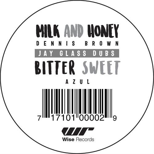 Dennis Brown/Azul/Jay Glass Dubs Milk And Honey/Bitter Sweet - LTD (12") 