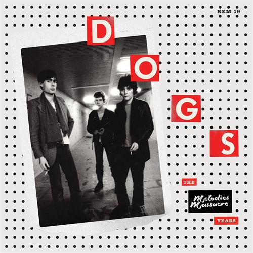 Dogs The Melodies Massacre Years (LP)