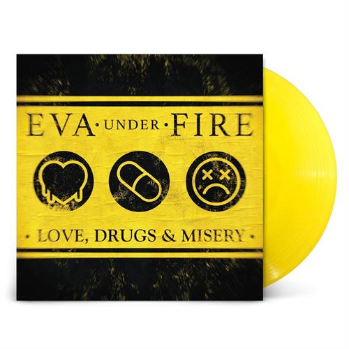 Eva Under Fire Love, Drugs & Misery - LTD (LP)