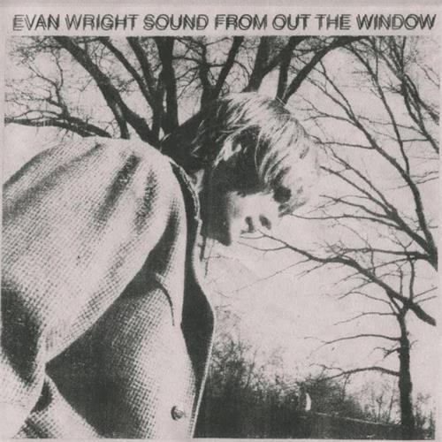 Ewan Wright Sound From Out The Window (LP)