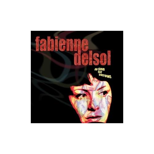 Fabienne Delsol No Time For Sorrows - LTD (LP) 