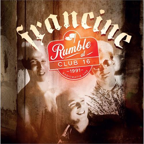 Francine Rumble At Club 16 - Radiomafia Live (LP)
