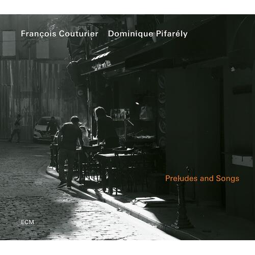 Francois Couturier & Dominique Pifarély Preludes And Songs (CD) 