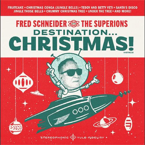 Fred Schneider & The Superions Destination Christmas- LTD (LP)
