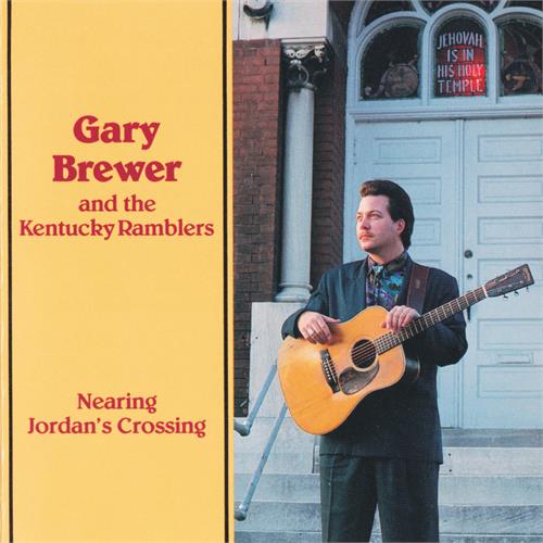 Gary Brewer & The Kentucky Ramblers Nearing Jordan's Cross (CD)