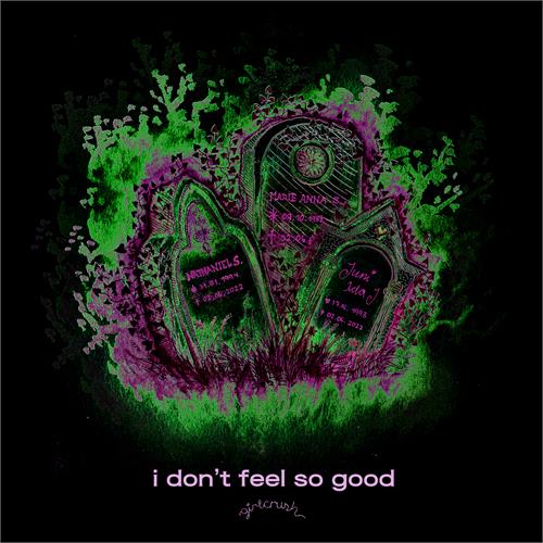 Girlcrush I Don't Feel So Good (LP) 