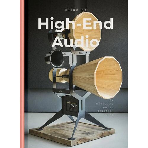 Hasseleid / Sundbø / Eikaasen / Olsen Atlas Of High-End Audio (BOK) 