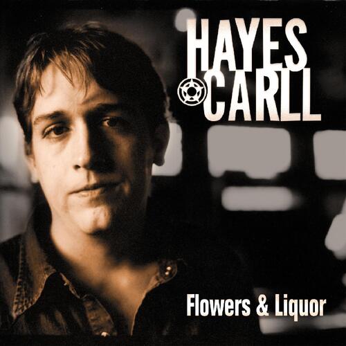 Hayes Carll Flowers & Liquor (2LP) 