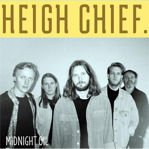 Heigh Chief Midnight Oil (CD)