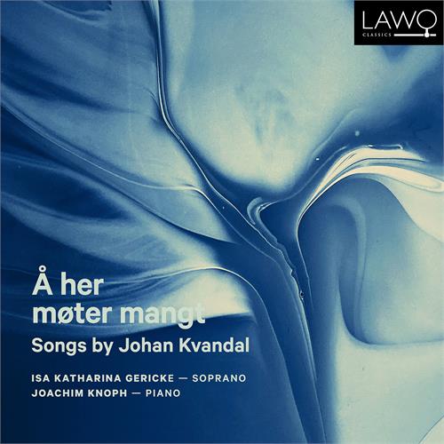 Isa Katharina Gericke & Joachim Knoph Å Her Møter Mangt: Songs By Kvandal (CD)