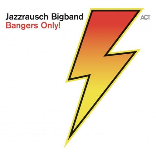 Jazzrausch Bigband Bangers Only! (CD) 