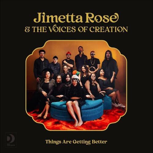 Jimetta Rose & The Voices Of Creation Things Are Getting Better (LP) 