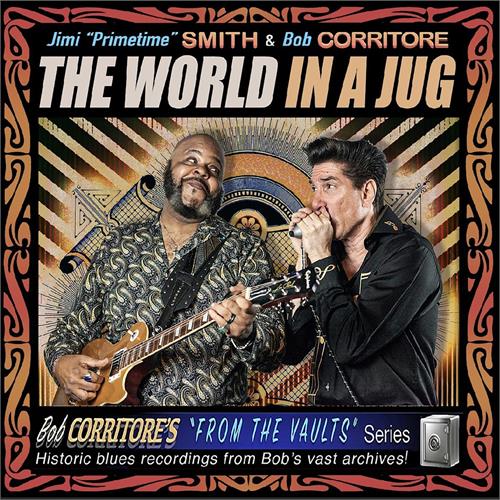 Jimi "Primetime" Smith & Bob Corritore The World In A Jug (CD)