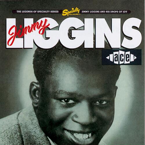 Jimmy Liggins And His Drops Of Joy Jimmy Liggins And His Drops Of Joy (CD) 