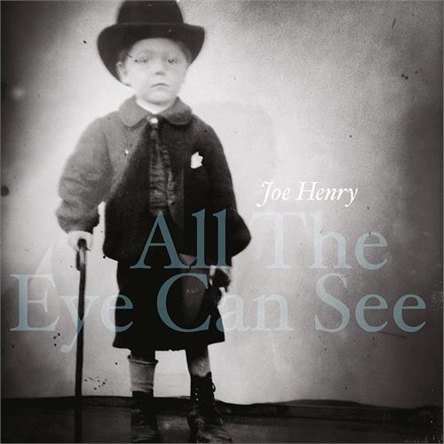 Joe Henry All The Eye Can See (CD)