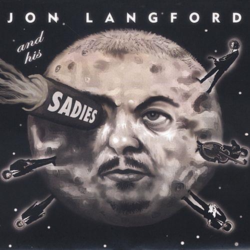 Jon Langford & The Sadies Mayors Of The Moon (CD)