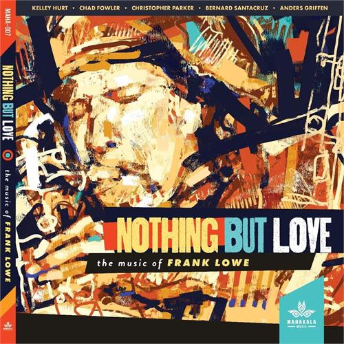 Kelley Hurt, Chad Fowler… Nothing But Love: The Music Of… (CD)