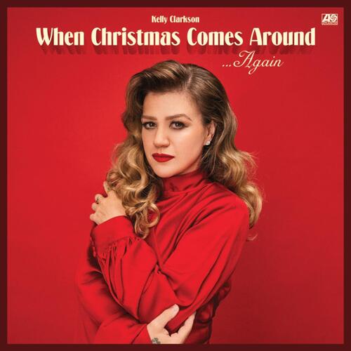 Kelly Clarkson When Christmas Comes Around…Again (CD) 