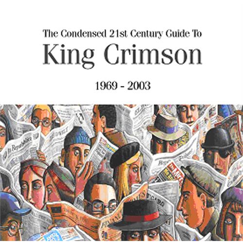 King Crimson The Condensed 21st Century Guide…(2CD)