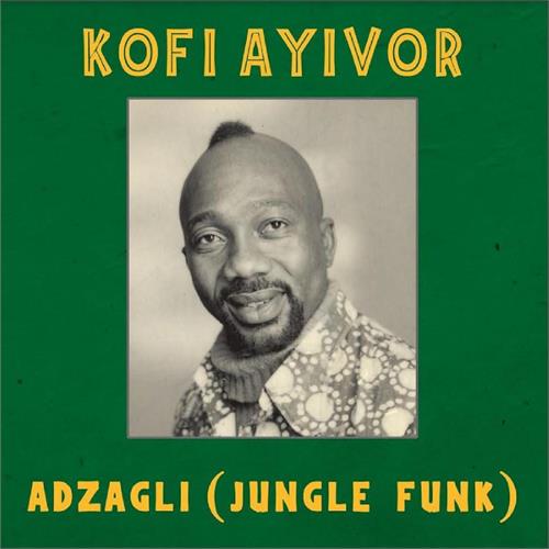 Kofi Ayivor Adzagli (Jungle Funk) (12") 