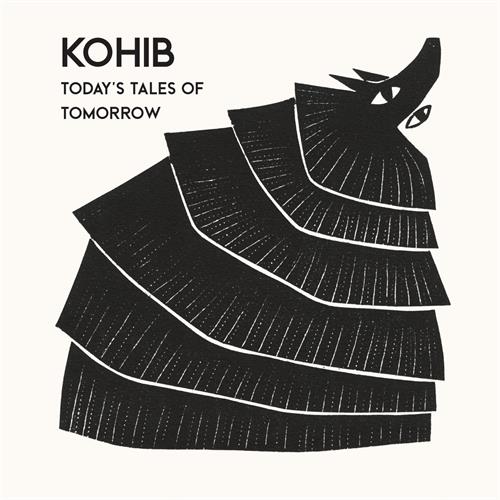Kohib Today's Tales Of Tomorrow (LP)
