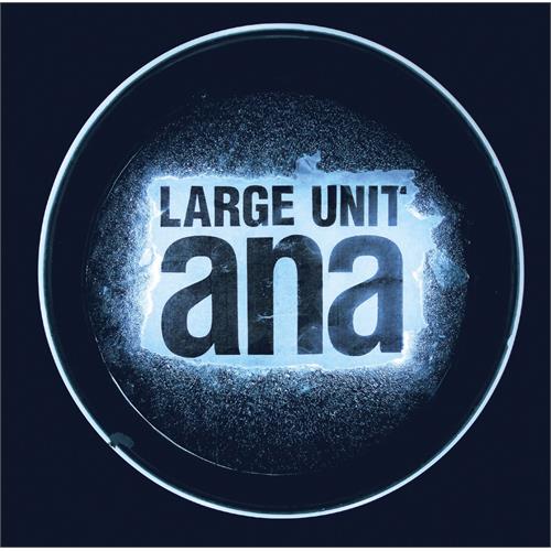 Large Unit Ana (CD)