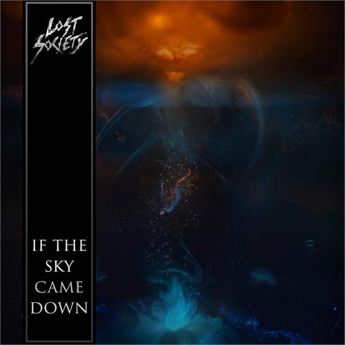 Lost Society If The Sky Came Down (LP)