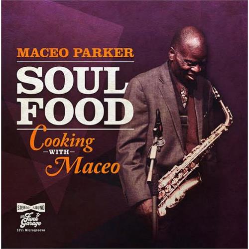 Maceo Parker Soul Food: Cooking With Maceo - LTD (LP) 