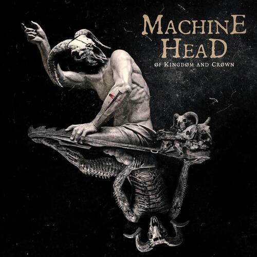 Machine Head Of Kingdom And Crown (CD) 
