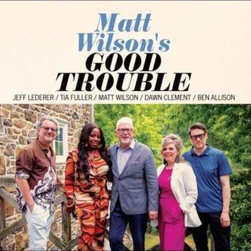 Matt Wilson Good Trouble (CD) 