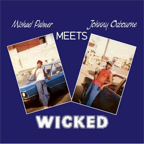 Michael Palmer Meets Johnny Osbourne Wicked (LP)