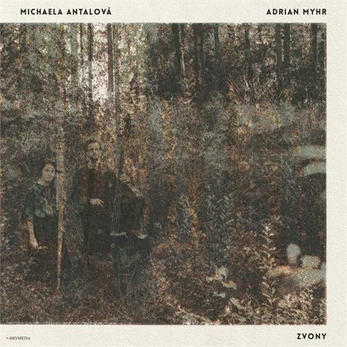 Michaela Antalová / Adrian Myhr Zvony (LP) 