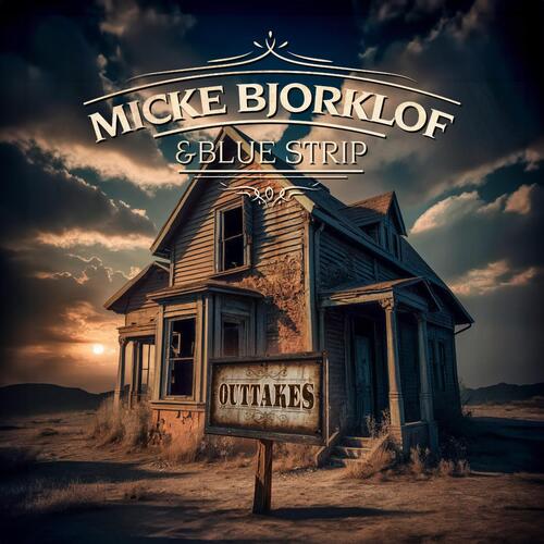 Micke Björklöf & Blue Strip Outtakes (CD) 
