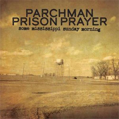 Parchman Prison Prayer Some Mississippi Sunday Morning (CD)