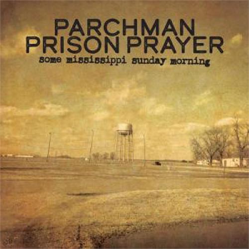 Parchman Prison Prayer Some Mississippi Sunday Morning (CD) 